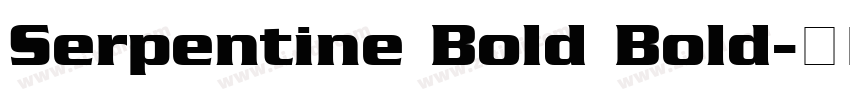 Serpentine Bold Bold字体转换